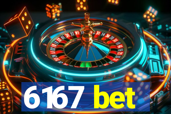 6167 bet